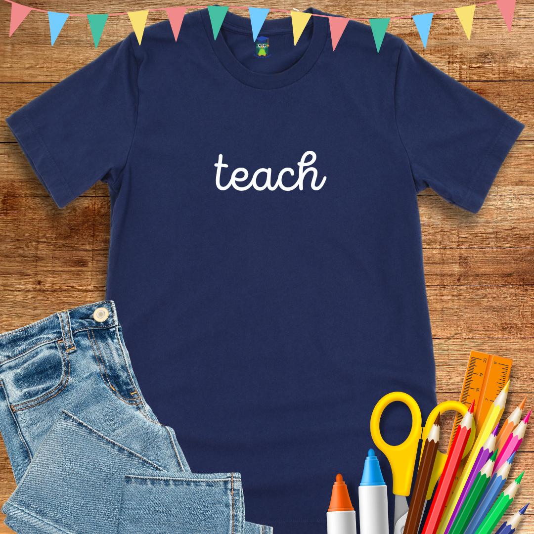 Teach Minimalist Teacher T-Shirt - teachngear