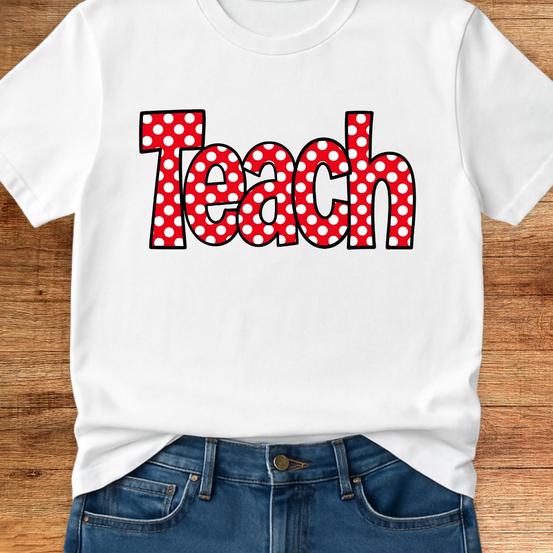 Teach Polka Dot Teacher T-Shirt - teachngear