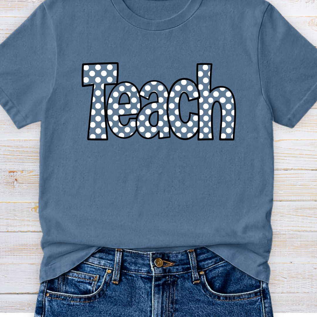 Teach Polka Dot Teacher T-Shirt - teachngear