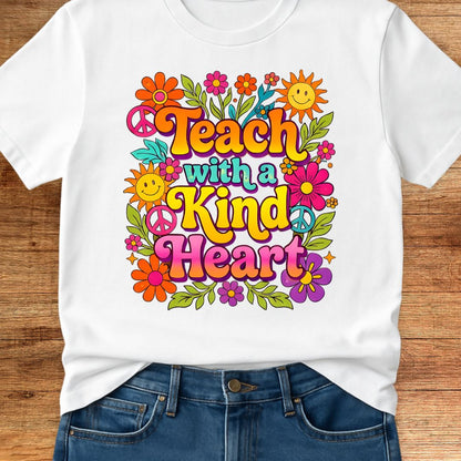 Teach with a Kind Heart Teacher T-Shirt - teachngear