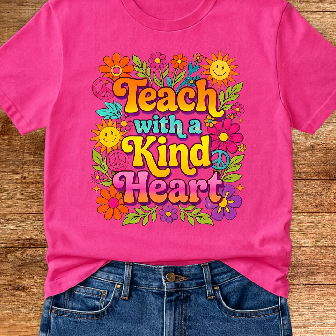 Teach with a Kind Heart Teacher T-Shirt - teachngear