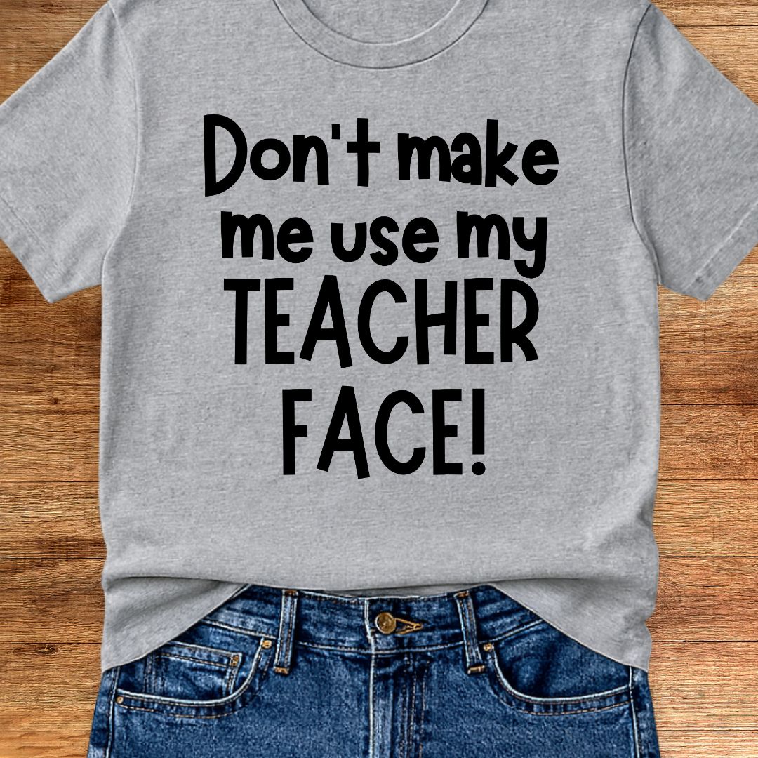 Teacher Face Teacher T-Shirt - teachngear