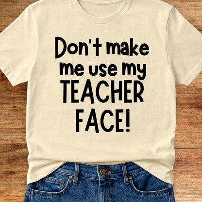 Teacher Face Teacher T-Shirt - teachngear