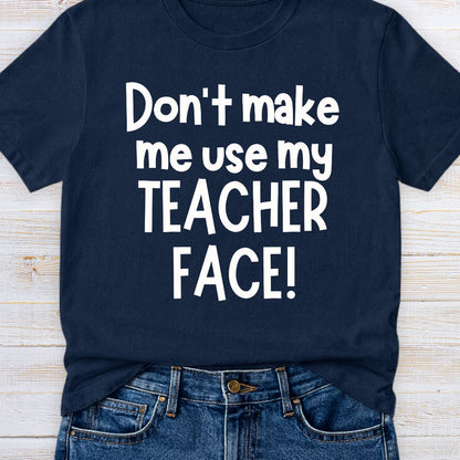 Teacher Face Teacher T-Shirt - teachngear