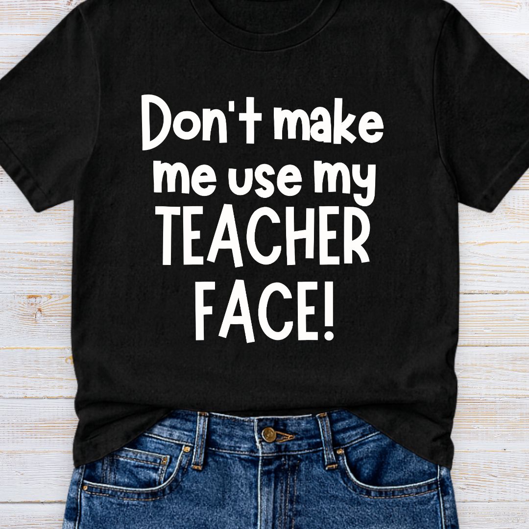 Teacher Face Teacher T-Shirt - teachngear