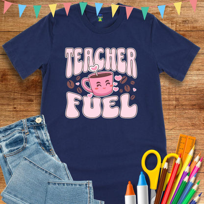 Teacher Fuel Teacher T-Shirt - teachngear