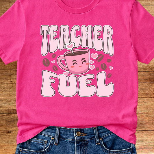 Teacher Fuel Teacher T-Shirt - teachngear