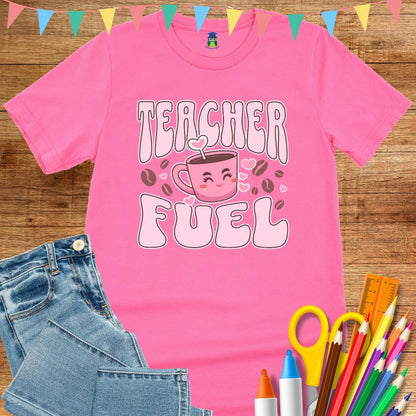 Teacher Fuel Teacher T-Shirt - teachngear