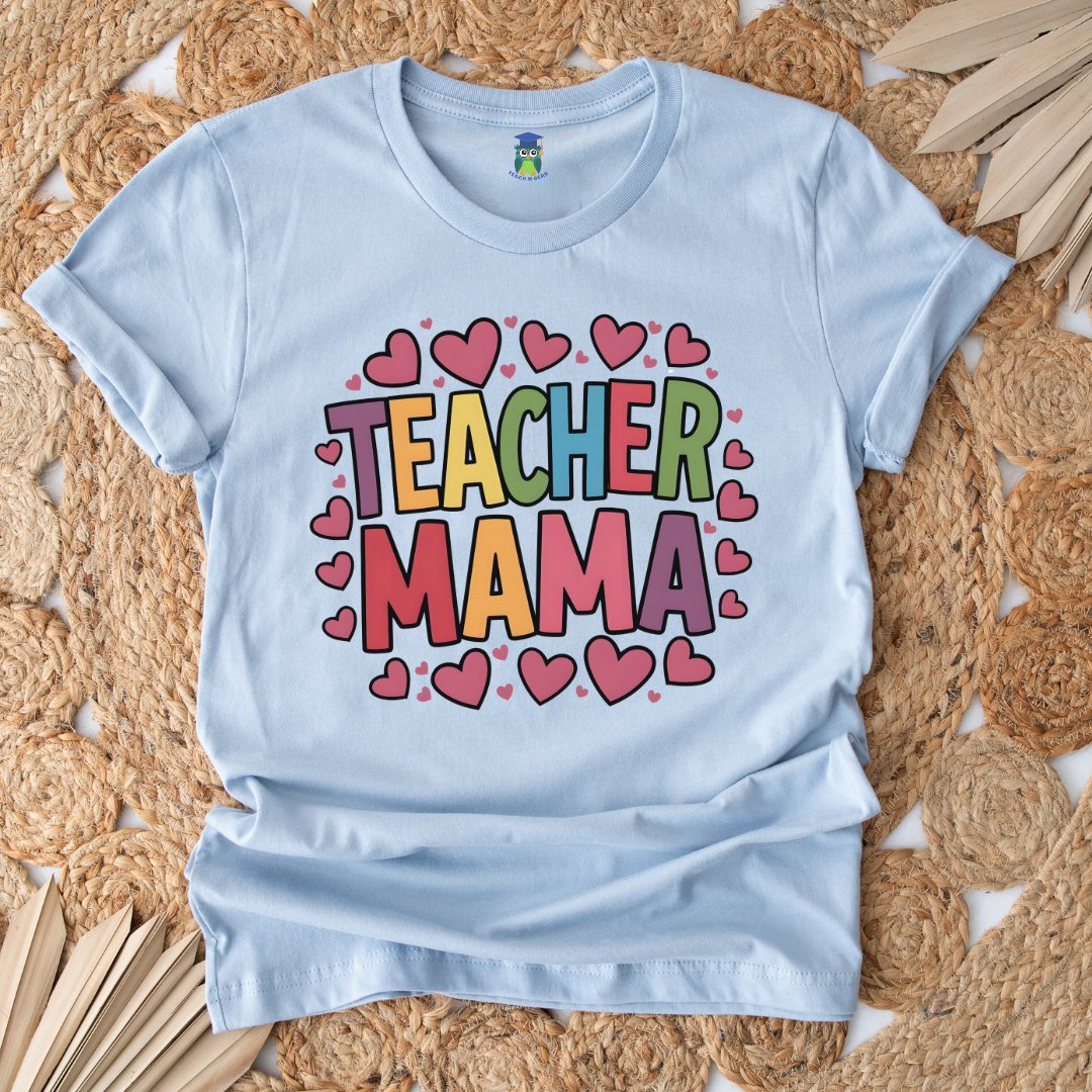 Teacher Mama Teacher Shirt - teachngear