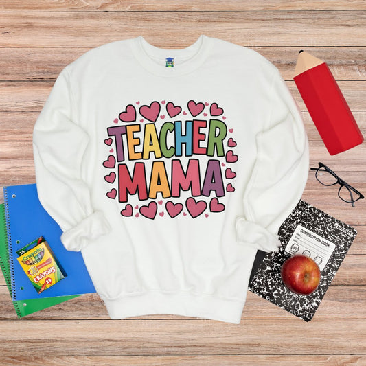 Teacher Mama Teacher Sweatshirt - teachngear