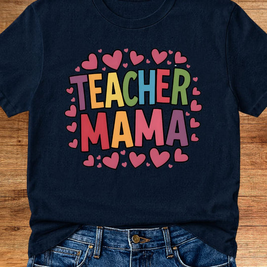 Teacher Mama Teacher T-Shirt - teachngear