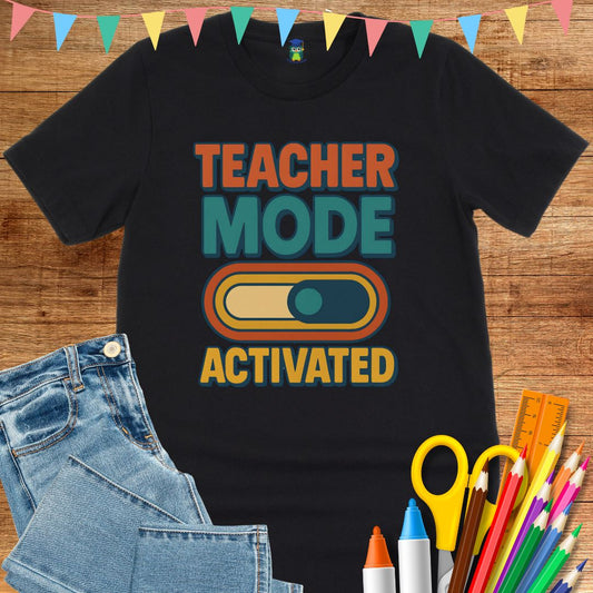 Teacher Mode Activated Teacher T-Shirt - teachngear