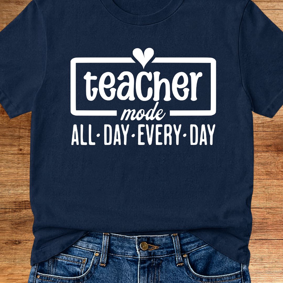 Teacher Mode Teacher T-Shirt - teachngear