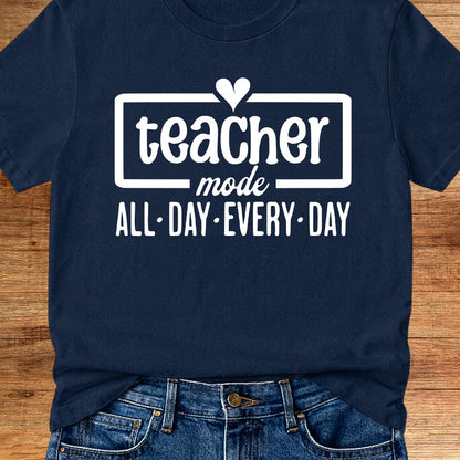 Teacher Mode Teacher T-Shirt - teachngear