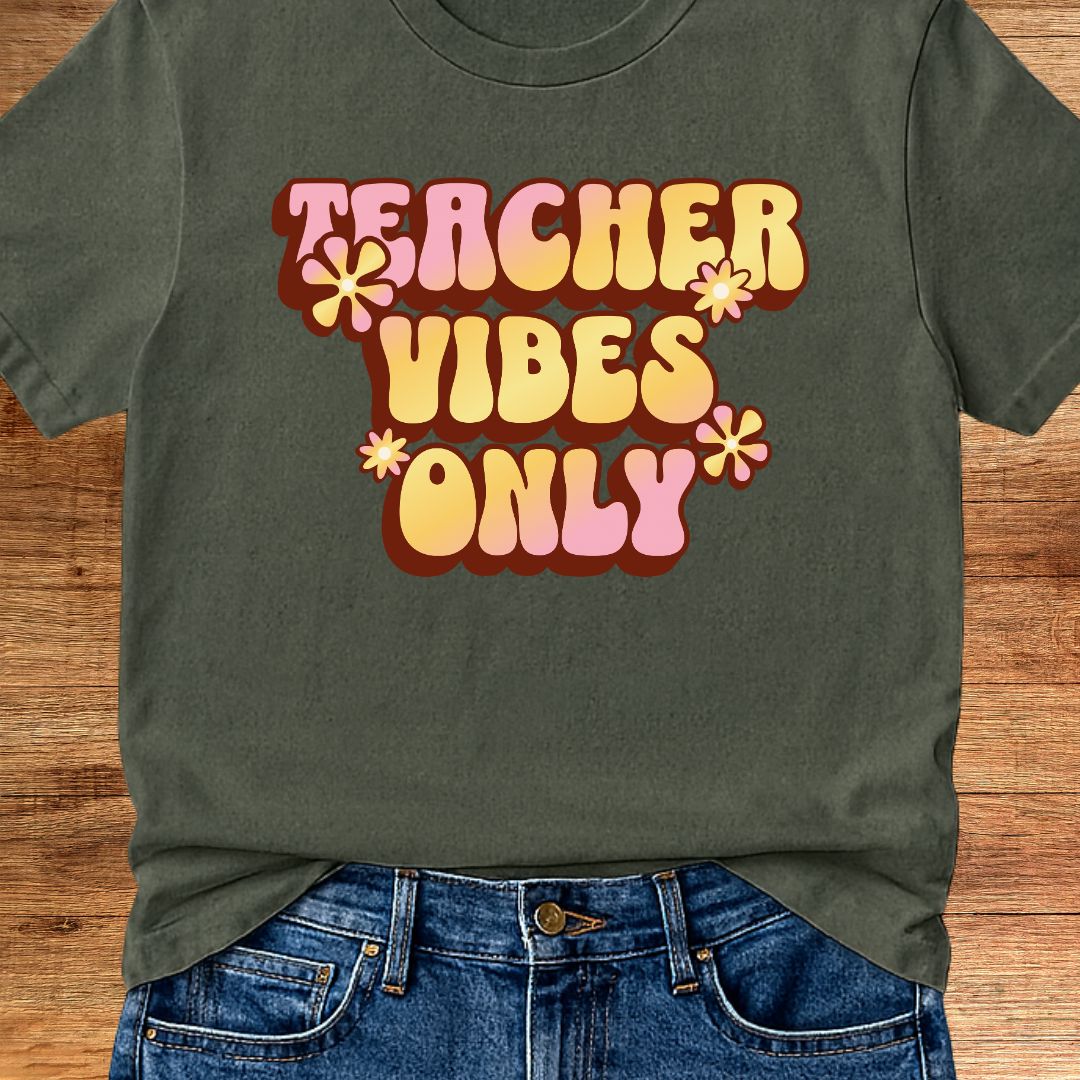 Teacher Vibes Only Teacher T-Shirt - teachngear