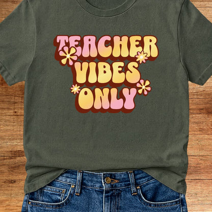 Teacher Vibes Only Teacher T-Shirt - teachngear
