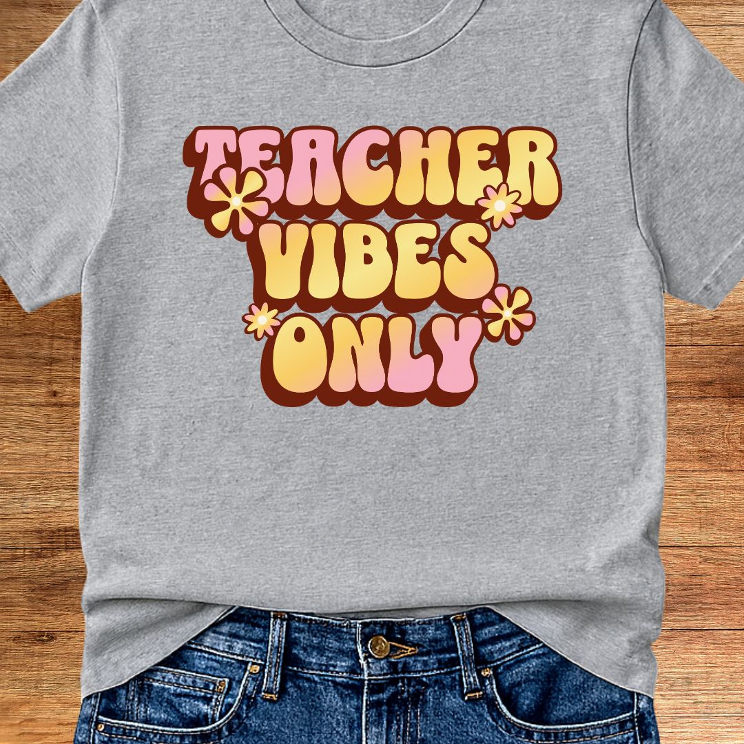 Teacher Vibes Only Teacher T-Shirt - teachngear