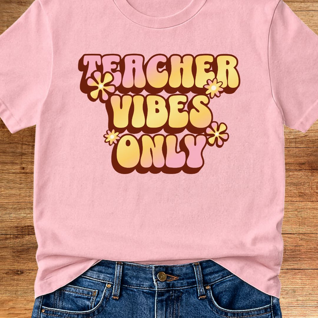 Teacher Vibes Only Teacher T-Shirt - teachngear