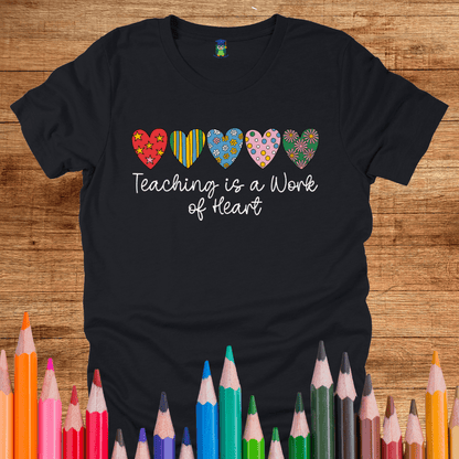 Teaching is a Work of Heart Teacher Shirt - teachngear
