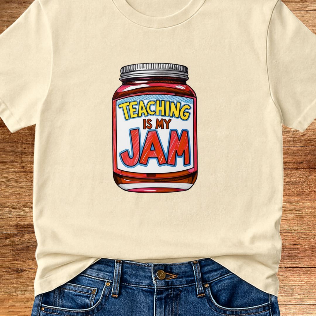 Teaching is my Jam Teacher T-Shirt - teachngear