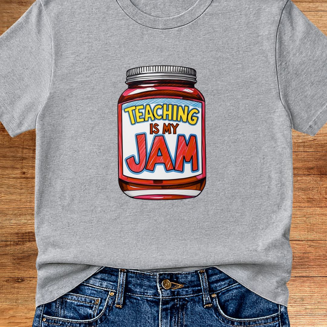 Teaching is my Jam Teacher T-Shirt - teachngear