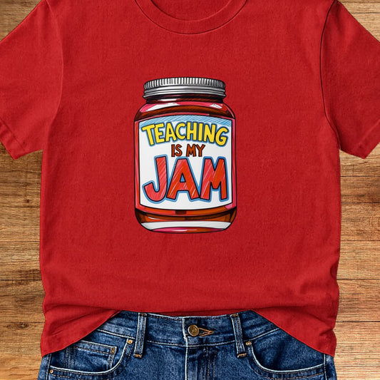 Teaching is my Jam Teacher T-Shirt - teachngear