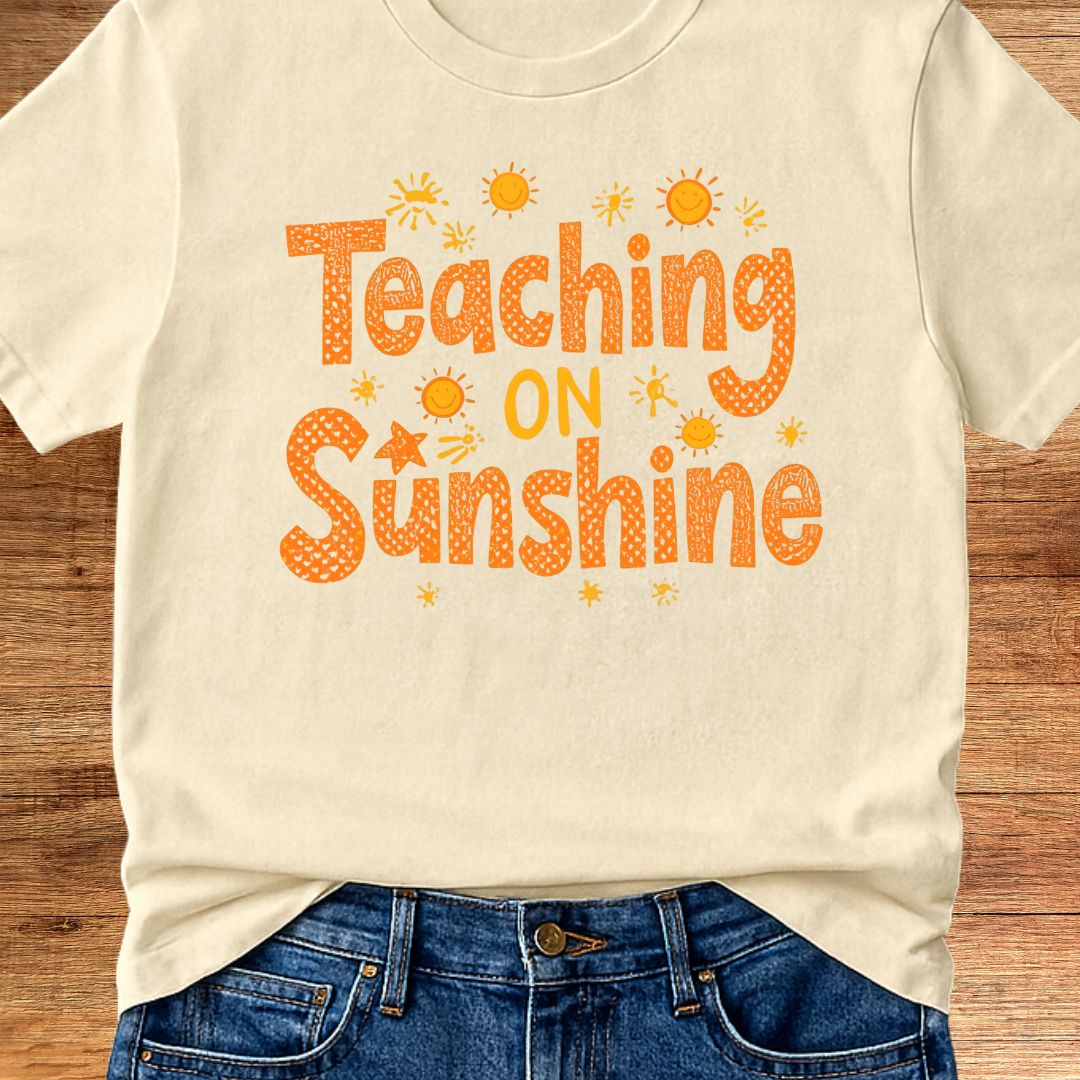 Teaching on Sunshine Teacher T-Shirt - teachngear