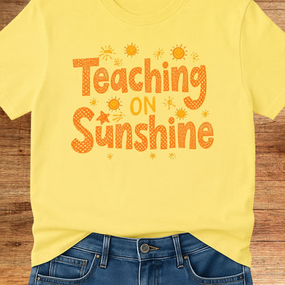 Teaching on Sunshine Teacher T-Shirt - teachngear