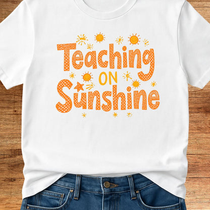 Teaching on Sunshine Teacher T-Shirt - teachngear
