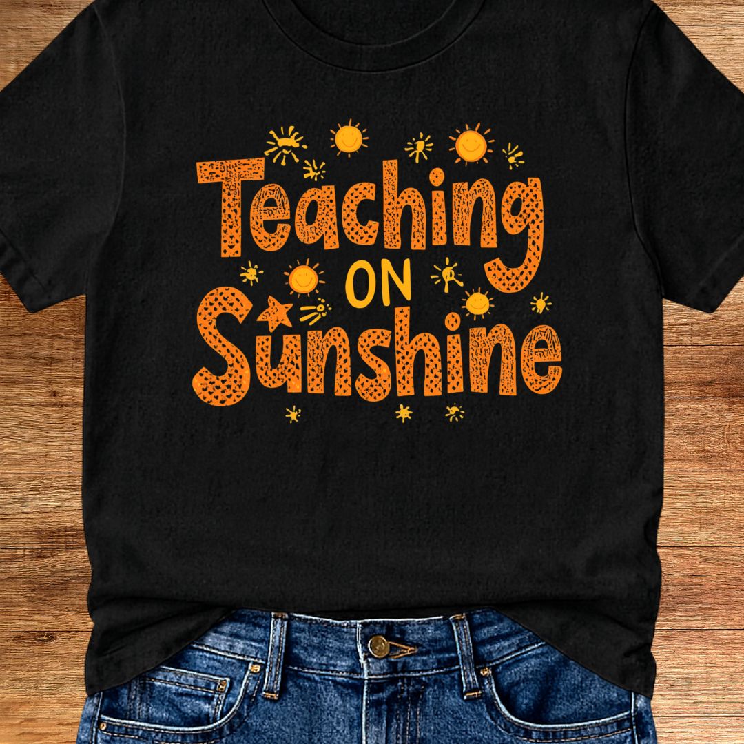 Teaching on Sunshine Teacher T-Shirt - teachngear
