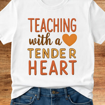 Teaching with a Tender Heart Teacher T-Shirt - teachngear