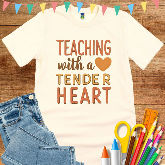 Teaching with a Tender Heart Teacher T-Shirt - teachngear