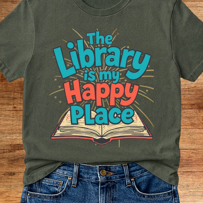 The Library is my Happy Place Teacher T-Shirt - teachngear