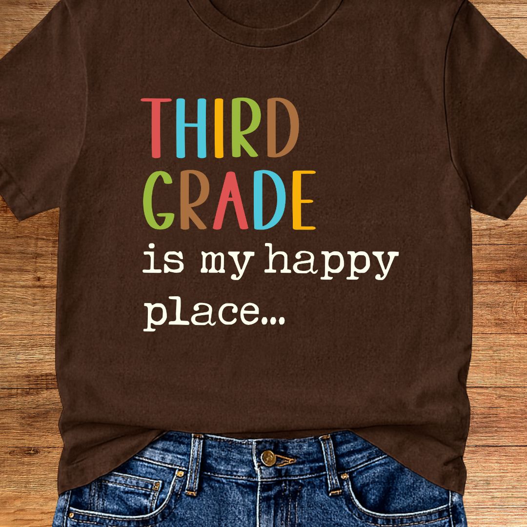 Third Grade is my Happy Place Teacher T-Shirt - teachngear