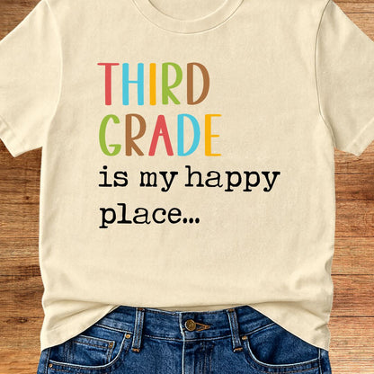Third Grade is my Happy Place Teacher T-Shirt - teachngear