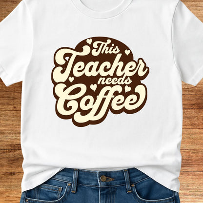 This Teacher Needs Coffee Teacher T-Shirt - teachngear