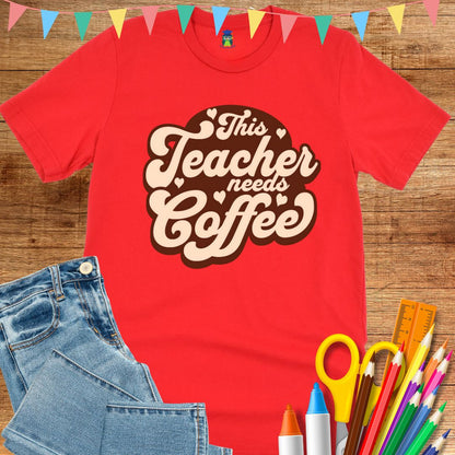 This Teacher Needs Coffee Teacher T-Shirt - teachngear