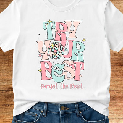 Try Your Best Teacher T-Shirt - teachngear