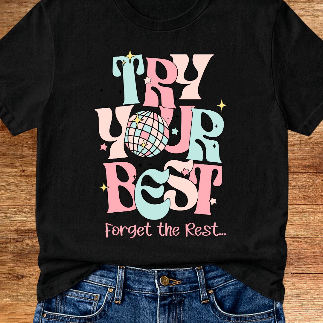 Try Your Best Teacher T-Shirt - teachngear