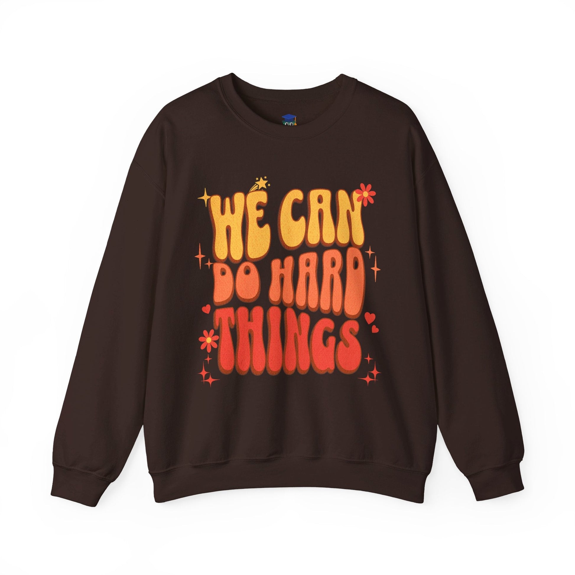 We Can Do Hard Things Teacher Sweatshirt - teachngear