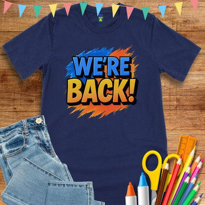 We're Back Teacher T-Shirt - teachngear