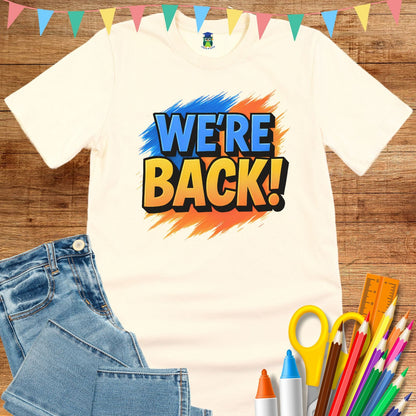 We're Back Teacher T-Shirt - teachngear