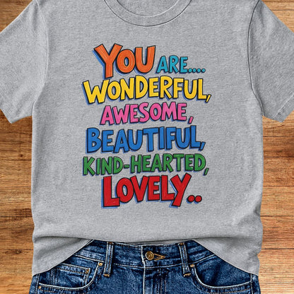You are Wonderful Teacher T-Shirt - teachngear