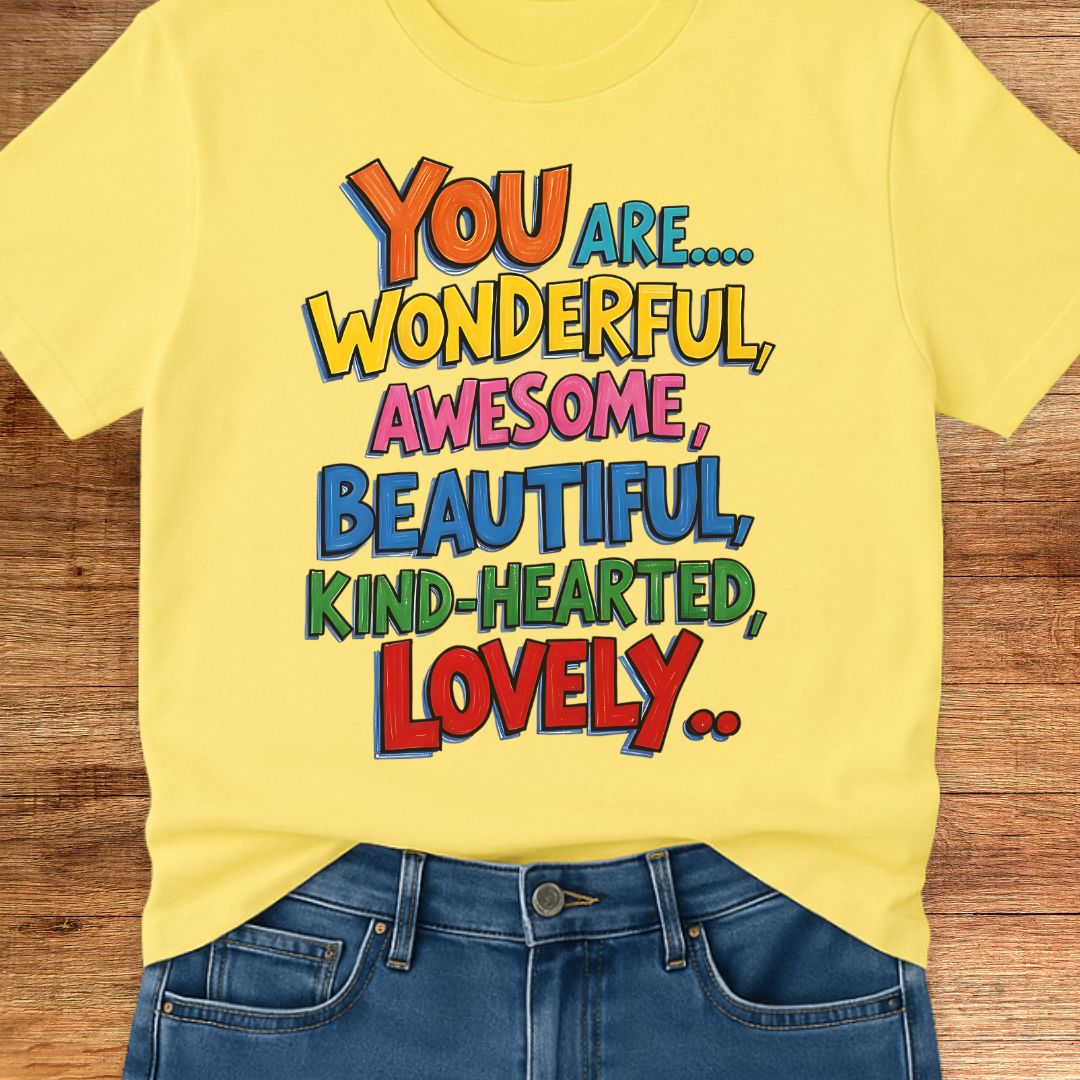 You are Wonderful Teacher T-Shirt - teachngear