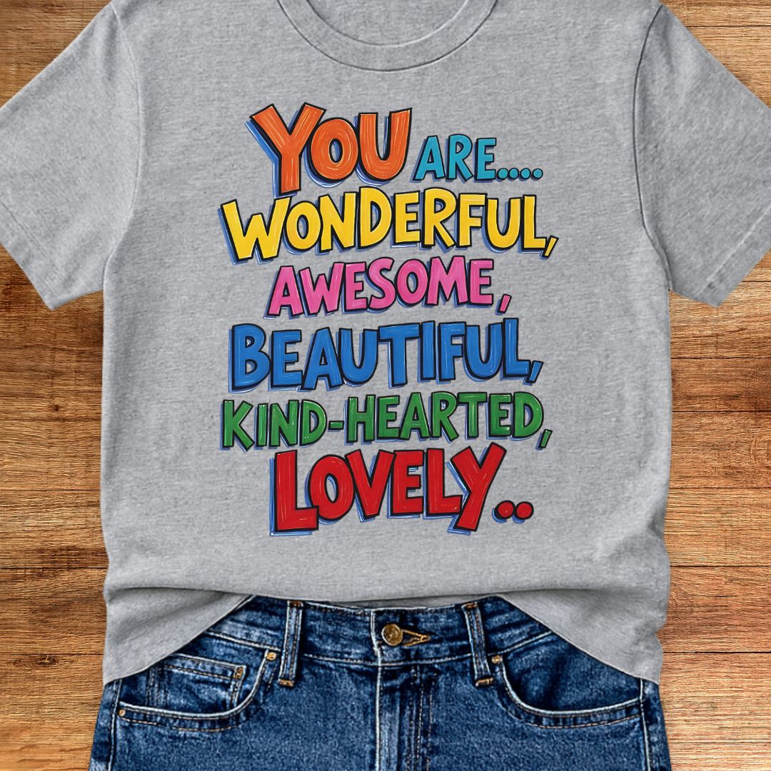 You are Wonderful Teacher T-Shirt - teachngear