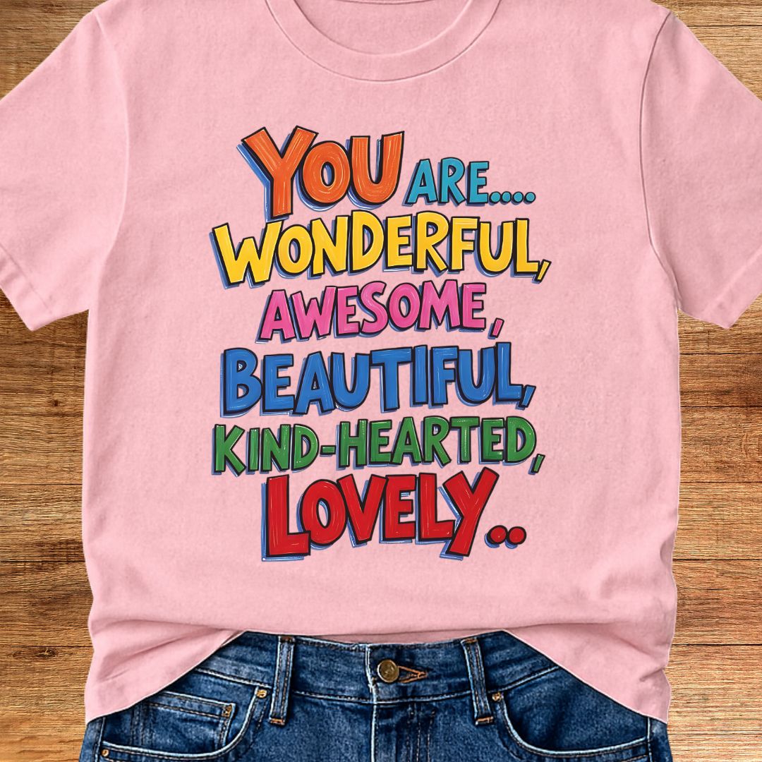 You are Wonderful Teacher T-Shirt - teachngear