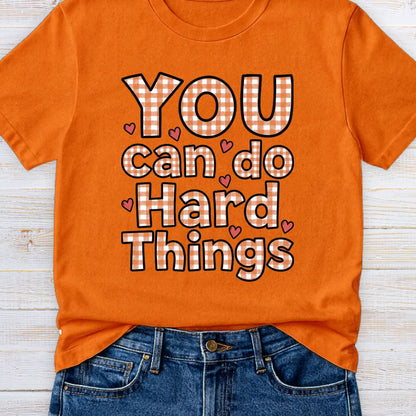 YOU Can Do Hard Things Gingham Encouragement Teacher T-Shirt - teachngear