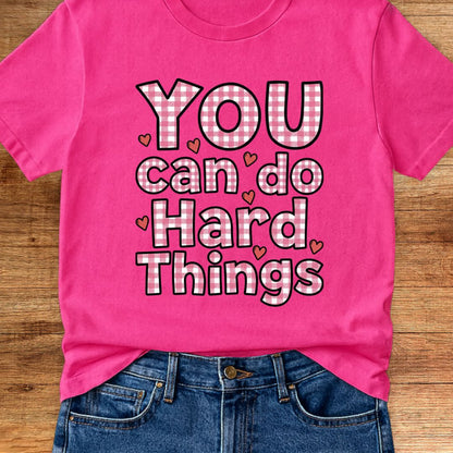 YOU Can Do Hard Things Gingham Encouragement Teacher T-Shirt - teachngear
