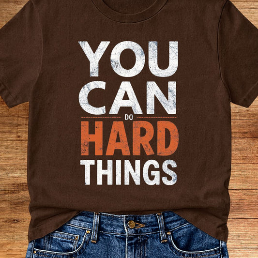 You Can Do Hard Things Teacher T-Shirt - teachngear