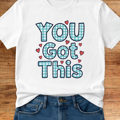 You Got This Gingham Encouragement Teacher T-Shirt - teachngear